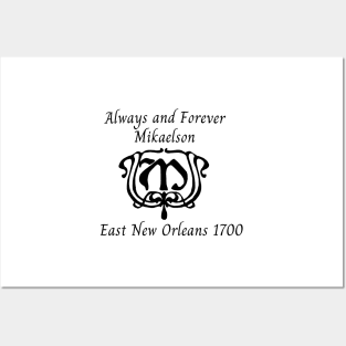 always and forever mikaelsons east new orleans 1700 the originals Posters and Art